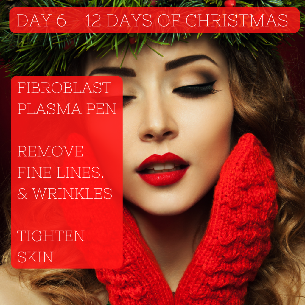 Day 6 - 12 Days of Christmas Sale at About Face Medspa & Wellness featuring Fibroblast Plasma Pen