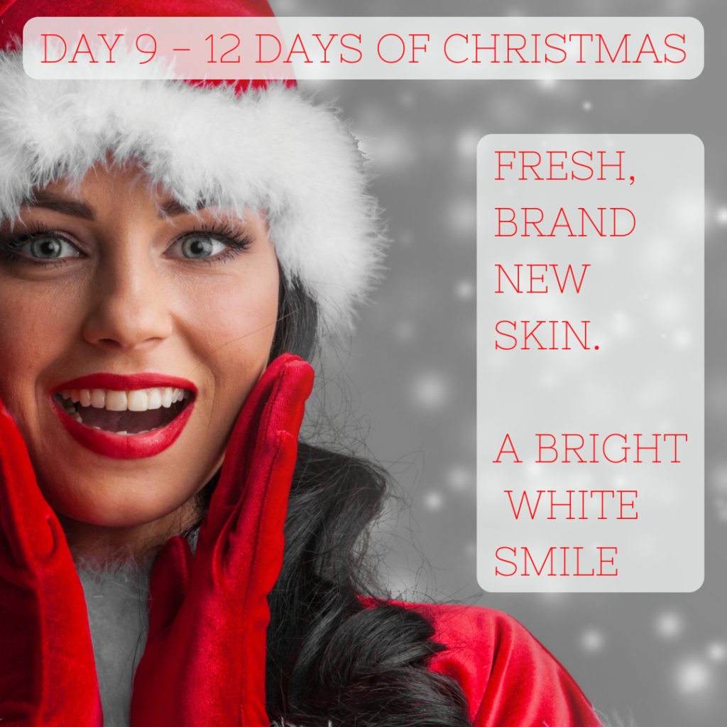 Day 9 - 12 Days of Christmas at About Face Medspa & Wellness featuring teeth whitening and chemical peels